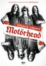 Motorhead. Ochlejmordy i zadymiarze