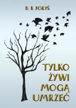 Tylko żywi mogą umrzeć