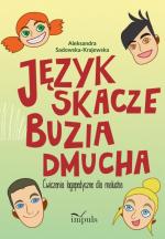 Język skacze, buzia dmucha. Ćwiczenia logopedyczne dla malucha