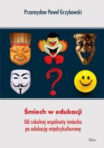 Okładka Śmiech w edukacji. Od szkolnej wspólnoty śmiechu po edukację międzykulturową