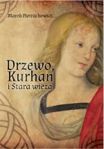 Okładka Drzewo, Kurhan i Stara Wieża