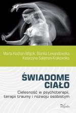 Okładka Świadome ciało. Cielesność w psychoterapii, terapii traumy i rozwoju osobistym
