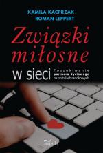 Okładka Związki miłosne w sieci. Poszukiwanie partnera życiowego na portalach randkowych