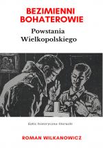Okładka Bezimienni Bohaterowie Powstania Wielkopolskiego