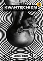 Okładka Kwantechizm, czyli klatka dla ludzi