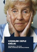 Okładka Czesałam ciepłe króliki. Rozmowa z Alicją Gawlikowską-Świerczyńską