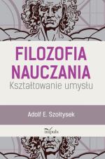 Filozofia nauczania. Kształtowanie umysłu