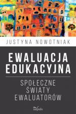 Okładka Ewaluacja edukacyjna. Społeczne światy ewaluatorów