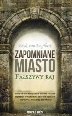 Okładka Zapomniane miasto. Fałszywy raj