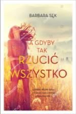 Okładka A gdyby tak rzucić wszystko...