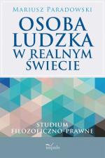 Okładka Osoba ludzka w realnym świecie. Studium filozoficzno-prawne