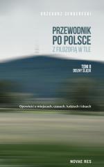 Okładka Przewodnik po Polsce z filozofią w tle. Tom II Dolny Śląsk