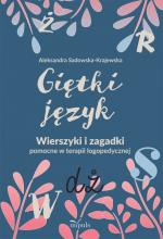 Okładka Giętki język. Wierszyki i zagadki pomocne w terapii logopedycznej