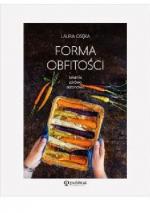 Forma obfitości. Lokalnie, zdrowo, sezonowo