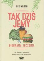 Okładka Tak dziś jemy. Biografia jedzenia