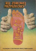 Ku ZDROWEJ PRZYSZŁOŚCI