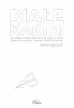 Okładka Białe kartki. Niewypowiedziane narracje w arteterapii dzieci doświadczających choroby nowotworowej