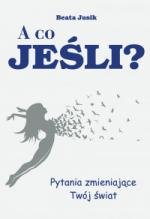 Okładka A co, jeśli? Pytania zmieniające Twój świat