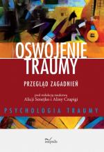 Okładka Oswojenie traumy. Przegląd zagadnień
