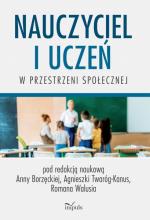 Okładka Nauczyciel i uczeń w przestrzeni społecznej