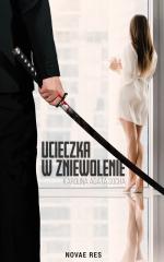 Okładka Ucieczka w zniewolenie