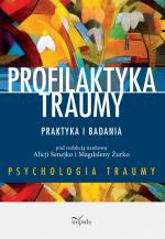 Okładka Profilaktyka traumy. Praktyka i badania