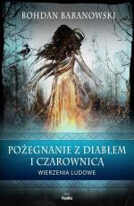 Okładka Pożegnanie z diabłem i czarownicą. Wierzenia ludowe