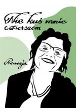 Okładka Nie kuś mnie wierszem