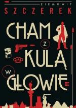 Okładka Cham z kulą w głowie