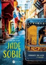 Okładka Jadę sobie. Powrót do Azji