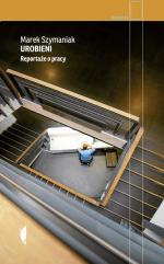 Okładka Urobieni. Reportaże o pracy