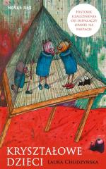 Okładka Kryształowe dzieci. Historie uzależnienia od dopalaczy oparte na faktach
