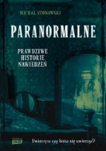 Okładka Paranormalne. Prawdziwe historie nawiedzeń