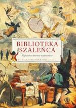 Okładka Biblioteka szaleńca. Największe kurioza wydawnicze