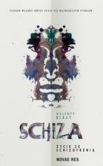 Okładka Schiza. Życie ze schizofrenią