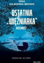 Okładka Ostatnia więźniarka Auschwitz