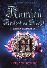 Okładka Szklany Rycerz - 12 Tom - Kamień Królestwa Sloget