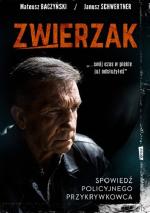 Okładka Zwierzak. Spowiedź policyjnego przykrywkowca