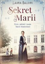 Okładka Sekret Marii. Życie, miłość i pasja Marii Montessori