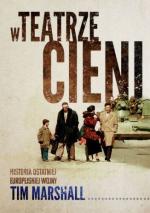 Okładka W teatrze cieni. Historia ostatniej europejskiej wojny