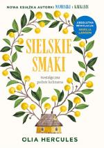 Okładka Sielskie smaki. Nostalgiczna podróż kulinarna