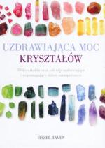 Uzdrawiająca moc kryształów