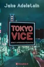 Okładka Tokyo Vice. Sekrety japońskiego półświatka