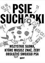 Psie sucharki 2. Wszystkie słowa, które musisz znać, żeby obsłużyć swojego psa