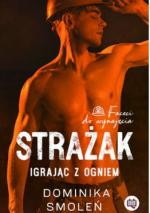 Okładka Strażak. Igrając z ogniem
