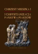 Okładka Chrzest Mieszka I i chrystianizacja państwa Piastów