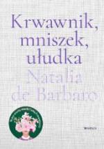Okładka Krwawnik, mniszek, ułudka