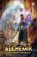 Okładka Alchemik. Tom 1: Miasto Umarłych