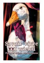 Okładka Savoir-vivre XXI wieku. Polityka okiem prowincjusza