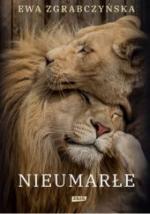 Okładka Nieumarłe. Na ratunek lwom, tygrysom i innym czworonożnym przyjaciołom